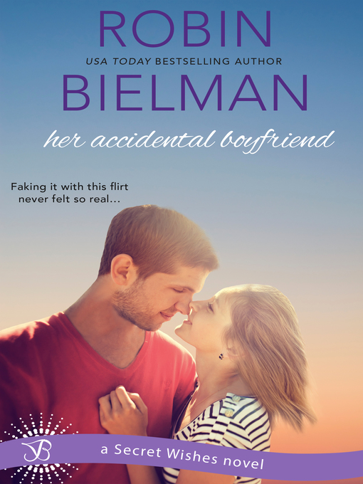 Title details for Her Accidental Boyfriend by Robin Bielman - Wait list